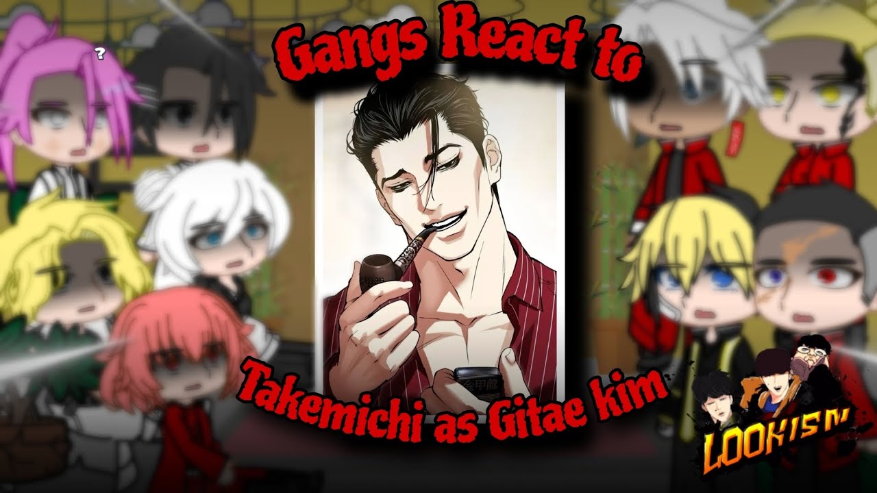 Tokyo Revengers|| Gangs reacts to takemichi as Gitae Kim ||Tokyo Revengers xlookism