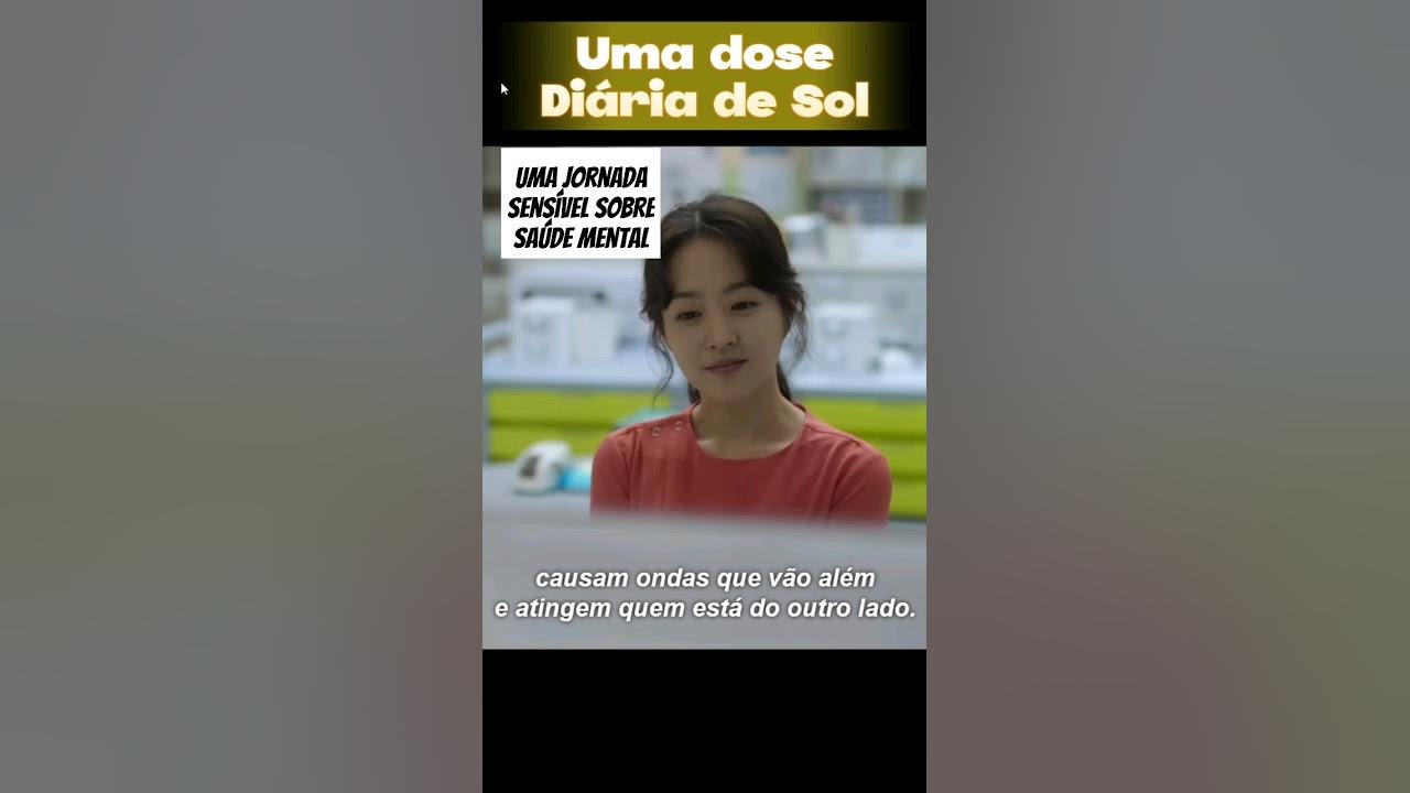 Uma Dose Diária de Sol kdrama sensível e inteligente sobre saúde mental. dorama netflix Uma Dose Diária de Sol kdrama sensível e inteligente sobre saúde mental. dorama netflix