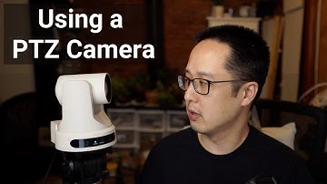 Using a PTZ Camera (PTZOptics 12x-USB Gen2)