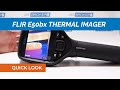 Best Thermal Imager for Inspectors &amp; Energy Auditors? FLIR E50bx Thermal Imaging Camera with Laser