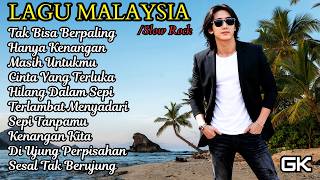 SLOW ROCK MALAYSIA Paling Menyayat Hati 💔 | LAGU SEDIH SAAT CINTA PERGI TANPA KATA