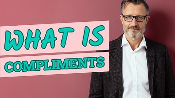 Compliments | Meaning of compliments 📖