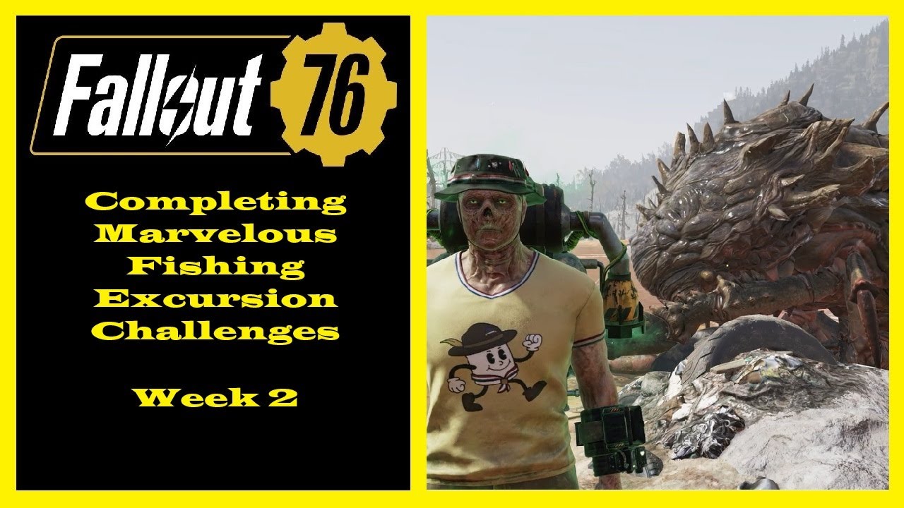 Fallout 76 - Completing Week 2 Of Marvelous Fishing Excursion Challenges Guide