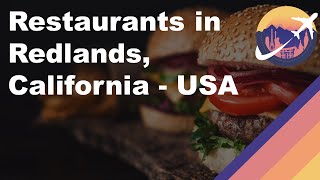 Restaurants in Redlands, California - USA