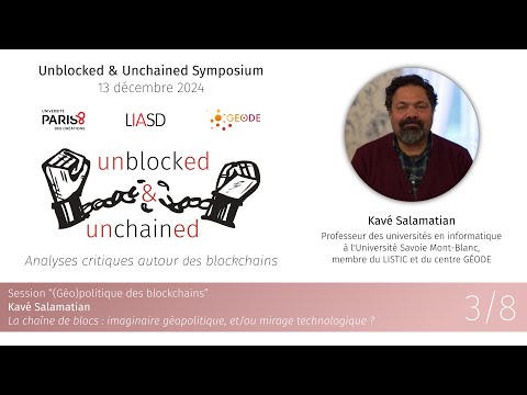 Blockchain : imaginaire géopolitique ou mirage technologique — Kavé Salamatian — #unblockchained 3/8