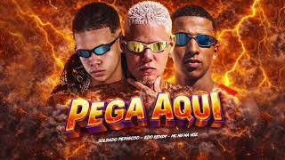 PEGA AQUI - EOO KENDY , SOLDADO PERIGOSO , MC NG NA VOZ (REMIX BREGA FUNK 2026)