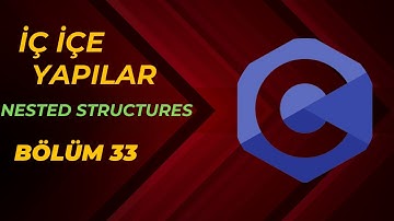 C Programlama Dersi | Nested Structures - İç İçe Yapılar | Bölüm 33