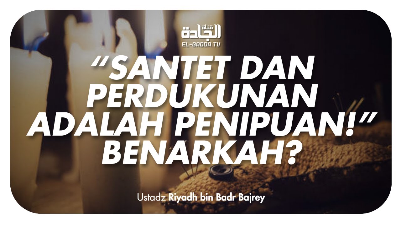 MINTA DISANTET UNTUK BUKTIKAN SANTET ITU TIDAK ADA, BOLEHKAH? - Ust. Riyadh bin Badr Bajrey