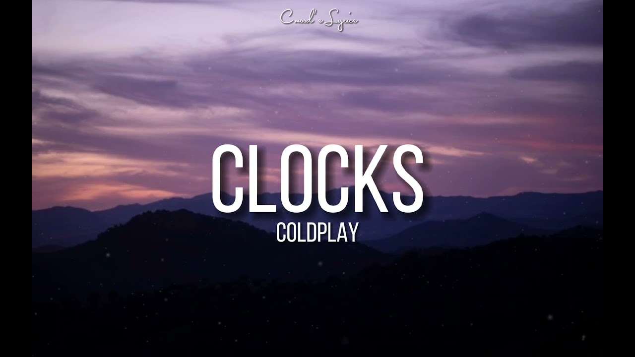 Clock (lyrics) by Coldplay YouTube