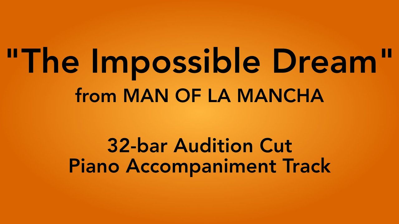 "The Impossible Dream" from Man of La Mancha - 32-bar Audition Cut Piano Accompaniment