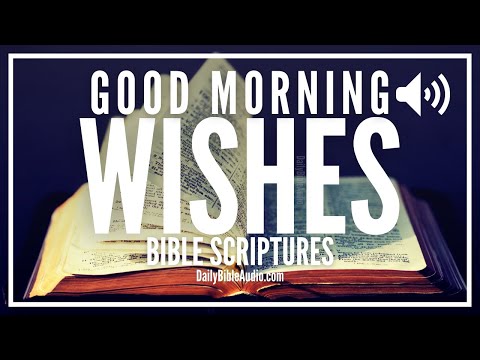 Bible Verses For Good Morning Wishes | Blessed Scriptures For a Good Morning