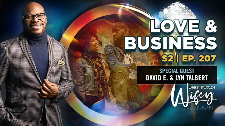 Dear Future Wifey S2, E207: Love and Business (Dav...