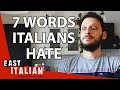 7 Words Italians Hate | Easy Italian 42