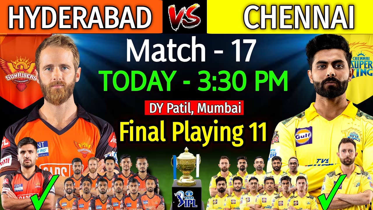 IPL 2022 | Chennai Super Kings Vs Sunrisers Hyderabad Playing 11 | CSK vs SRH Playing 11 IPL 2022 |