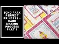 Echo Park Perfect Princess Card Making Process - Part 1