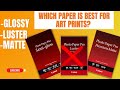 Which Paper Is Better For Art Prints?