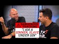 &quot;I AM A SINNER/SLAVE UNDER SIN&quot; - THAT IS A DANGEROUS TEACHING!