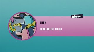 MOTHER102: Dilby - Temperature Rising