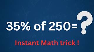 35% of 250 (Thirty five percent of 250)
