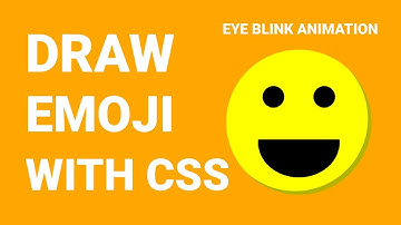 Emoji CSS Draw | Eye Blink Animation | CSS3 | HTML5 | Techy programmers