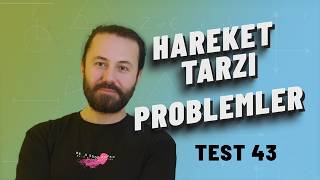 Hareket (Hız) Problemleri | Çıkmış Soru Tarzı Analizi | TYT Matematik Test 43