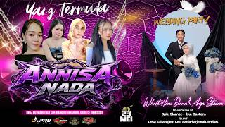 🔴LIVE ANNISA NADA \\ EDISI MALAM \\ 23 MEI 2026 \\ KUBANGJERO - BANJARHARJO - BREBES