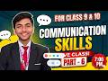 Communication Skills *( Part-6) Class 9 & 10 | Full Chapter Explained in Easy Way