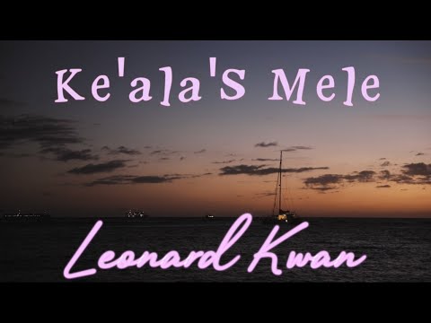 Ke'ala's Mele by Leonard Kwan | Hawaiian Classic Mēle