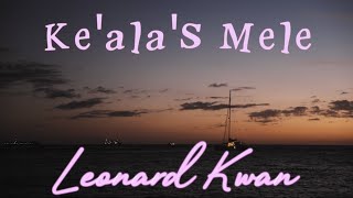 Ke'ala's Mele by Leonard Kwan | Hawaiian Classic Mēle