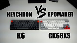 Epomaker GK68XS VS The Keychron K6