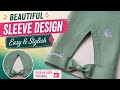 Beautiful & Stylish Sleeve Design Tutorial #sleevedesign #sewingtips #silaisikhe