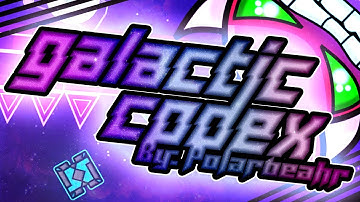 - Geometry Dash - Galactic Codex by: Polarbeahr