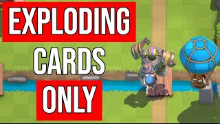 Exploding Cards ONLY Challenge in Clash Royale