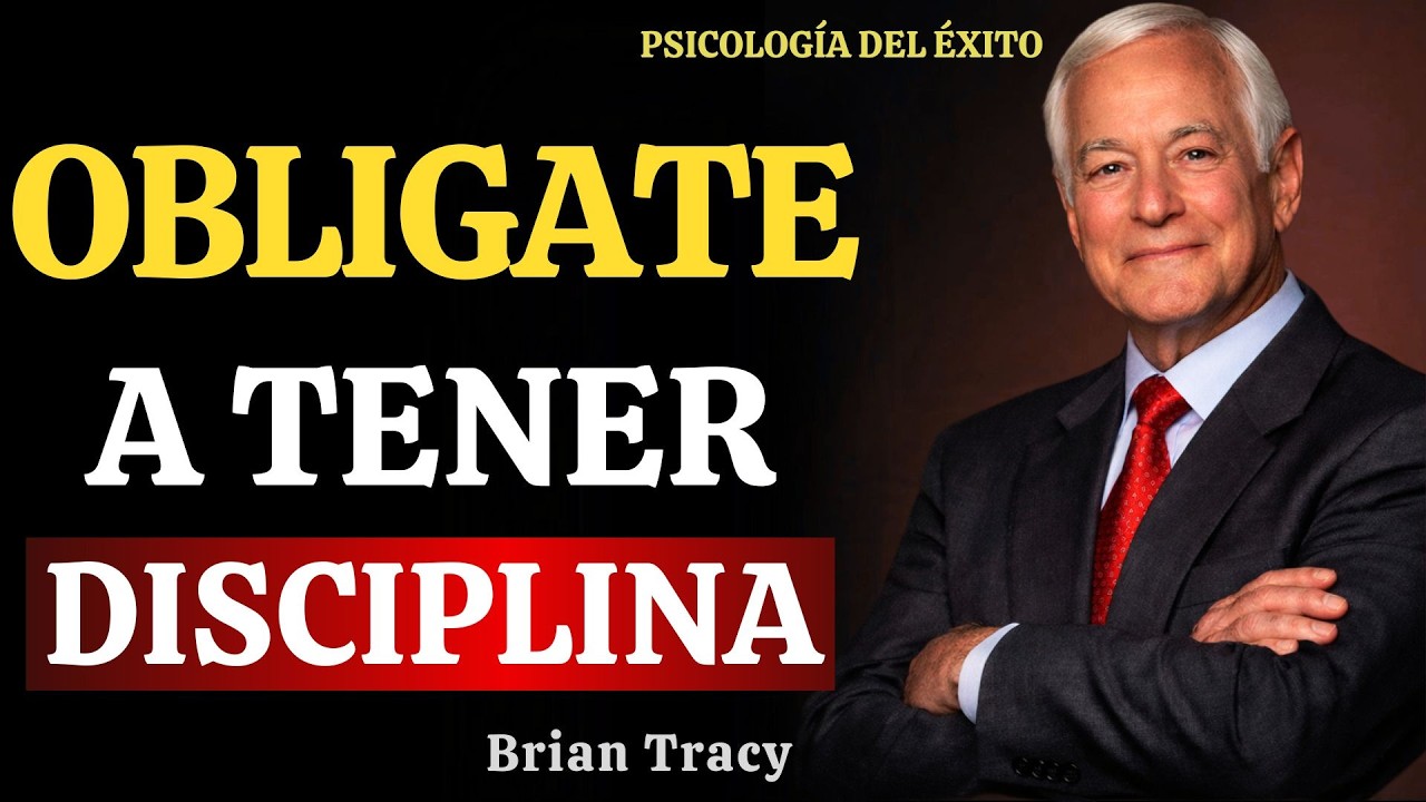 La Disciplina Que Cambia Tu Vida | Brian Tracy