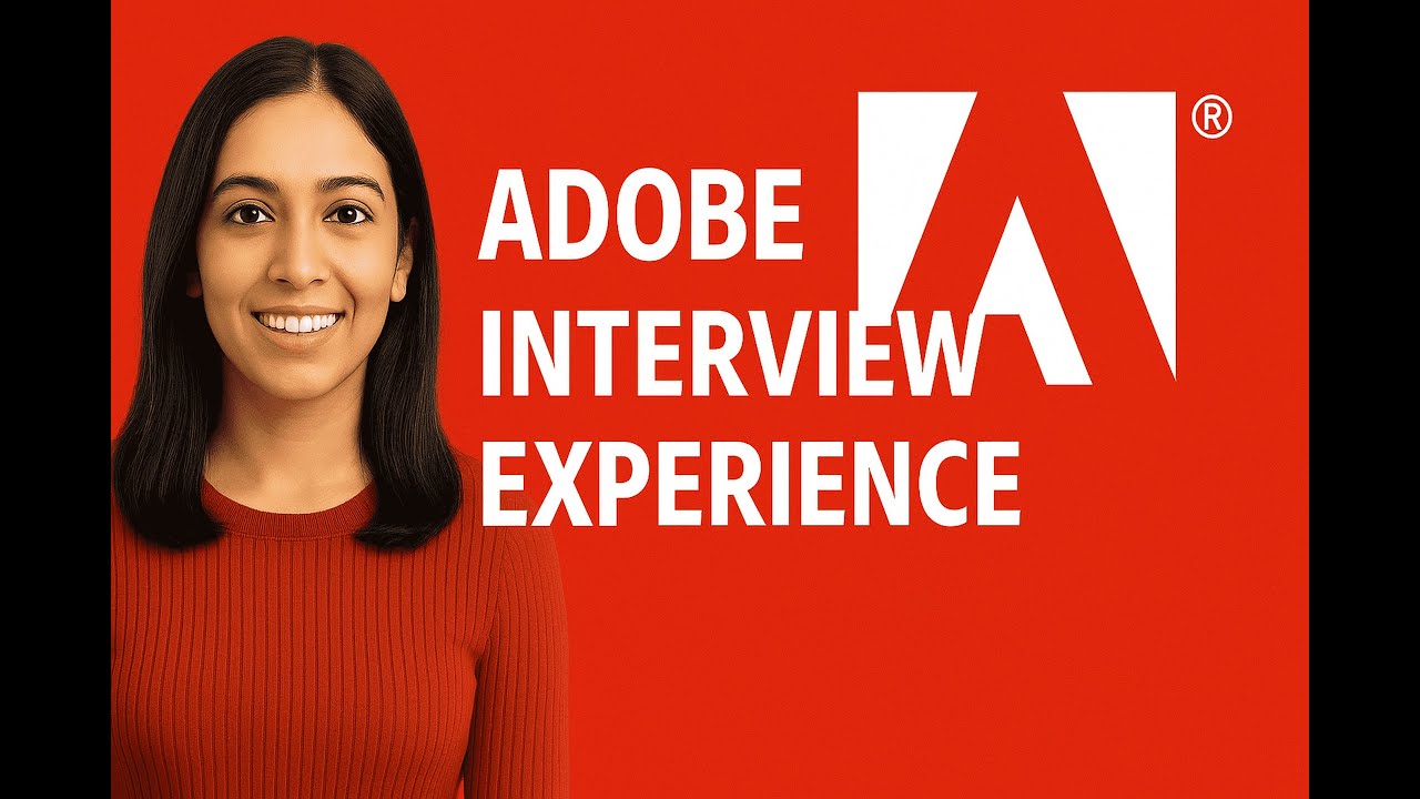 My Adobe Interview Experience 2025 | Complete Process + Tips to Crack ...