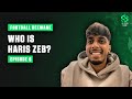 Haris zeb exclusive  insights into his journey career and future plans