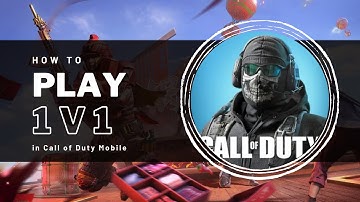 How To Play 1v1 in COD Mobile -  Player vs Player Tutorial