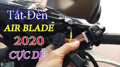 Hướng Dẫn Lắp Công Tắc Tắt Đèn Xe AIR BLADE 2020