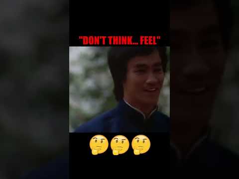'DON'T THINK, FEEL'