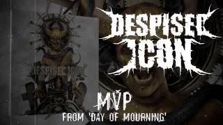 Video thumbnail of "DESPISED ICON - MVP (ALBUM TRACK)"