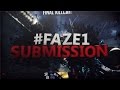 My faze1 submission montage