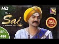 Mere Sai - Ep 486 - Full Episode - 5th August, 2019