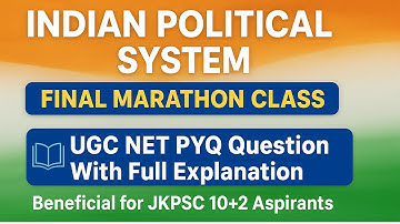 INDIAN POLITICAL SYSTEM | Marathon Class  | UGC NET PYQ With Explanation |JKPSC 10+2| Shahbaz Lucky