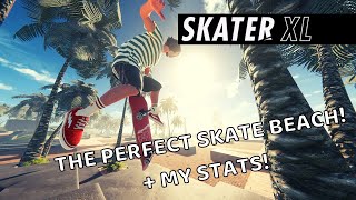 I Found The PERFECT Skate Beach! (Also Showing My Stats!) - SKATER XL