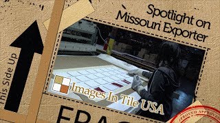 Spotlight on Missouri Exporter: Images in Tile