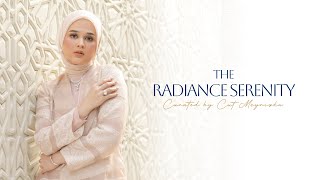 The Radiance Serenity: Curated by Cut Meyriska