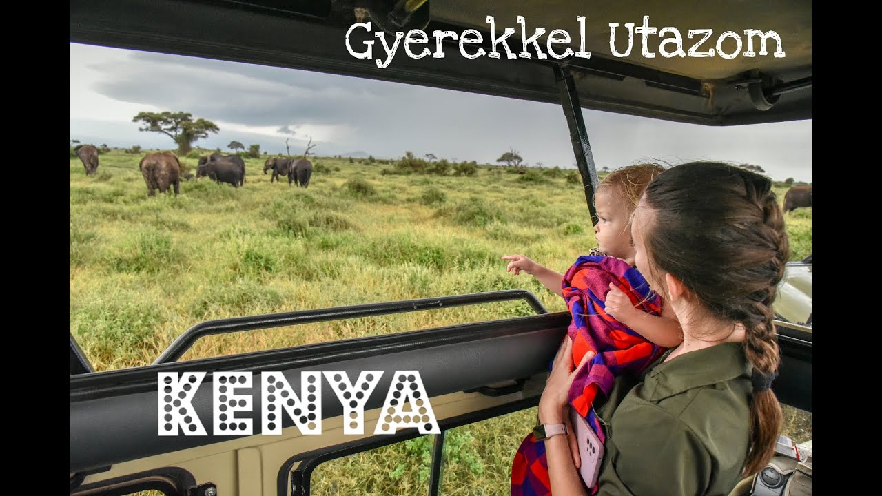 KENYA körutazás és Szafari: Afrika egy totyogóval és egy 4 évessel - GyerekkelUtazom
