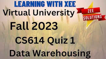 CS614 Data Warehousing Quiz 1 Fall 2023 Virtual University of Pakistan