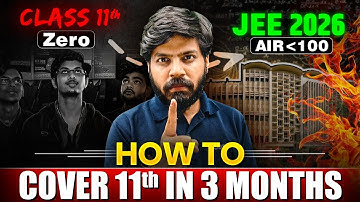 JEE 2026 : FASTEST Way to Cover Syllabus in 3 Months | Class 11th WASTED to IIT Bombay CS 🔥| eSaral