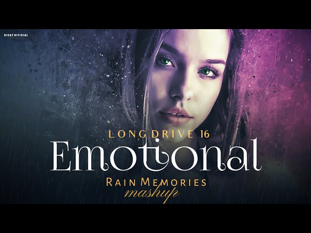 Emotional Rain Memories Mashup 2023 | Night Drive 16 | Relax Midnight Chillout | BICKY OFFICIAL class=